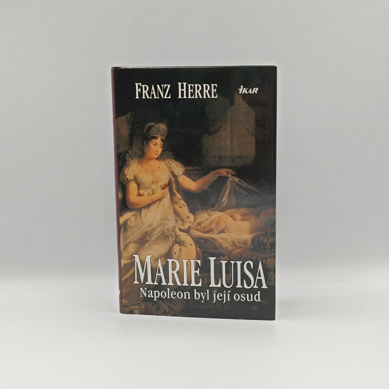 Marie Luisa: Napoleon byl její osud