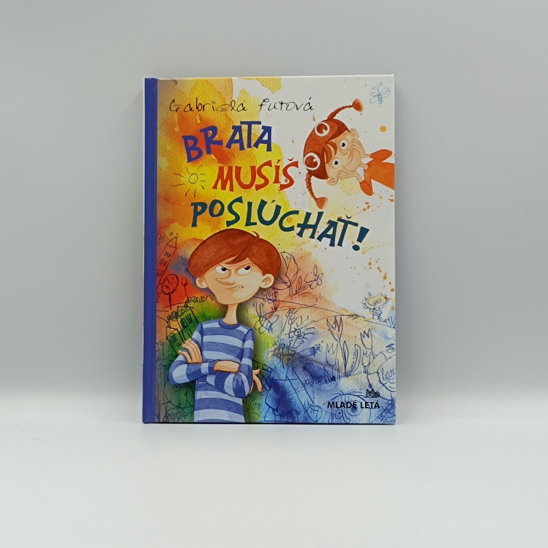 Brata musíš poslúchať