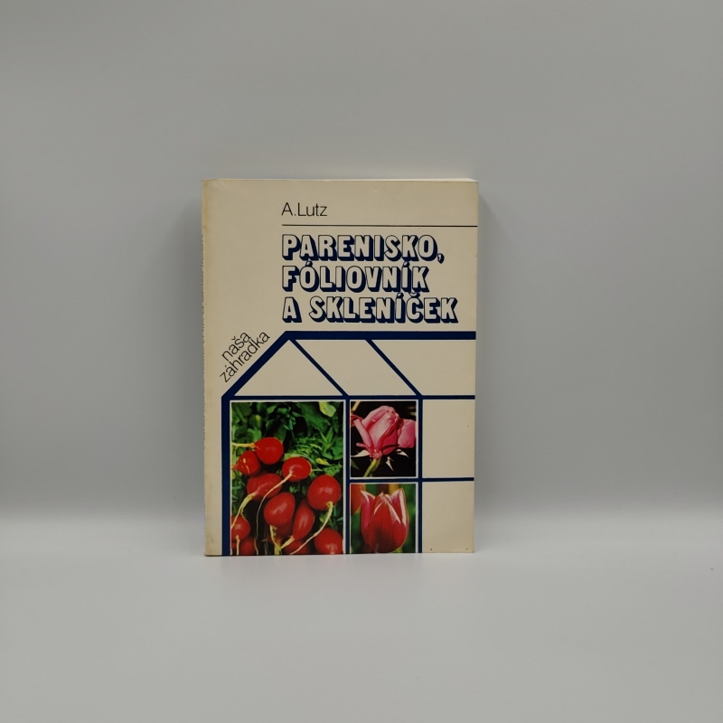 Parenisko, fóliovník a skleníček