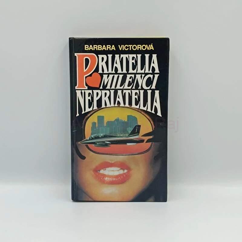 Priatelia, milenci, nepriatelia